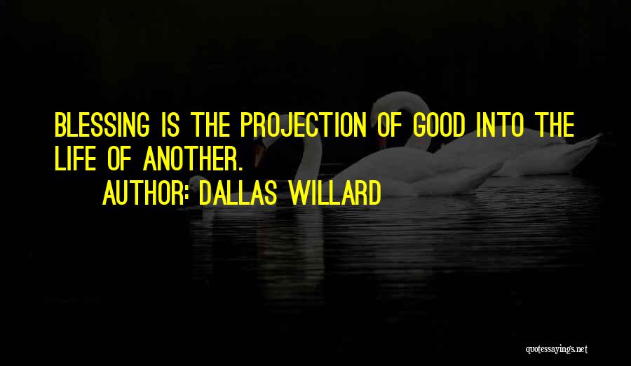 Another Life Quotes By Dallas Willard