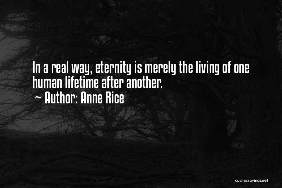 Another Lifetime Quotes By Anne Rice