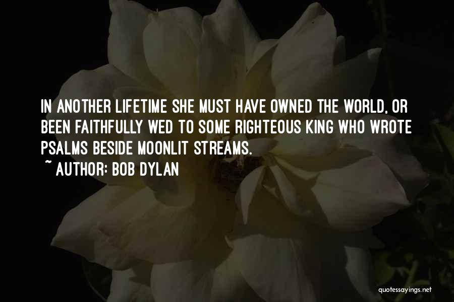 Another Lifetime Quotes By Bob Dylan