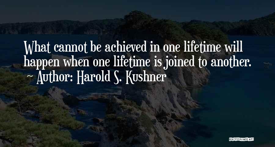 Another Lifetime Quotes By Harold S. Kushner