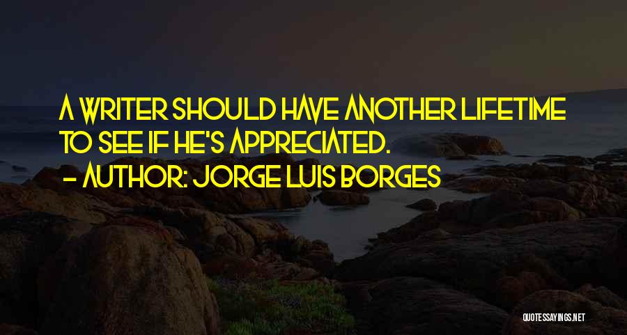 Another Lifetime Quotes By Jorge Luis Borges