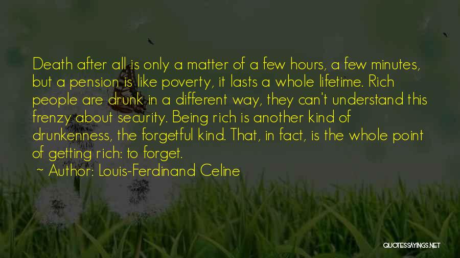 Another Lifetime Quotes By Louis-Ferdinand Celine