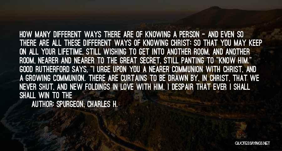 Another Lifetime Quotes By Spurgeon, Charles H.