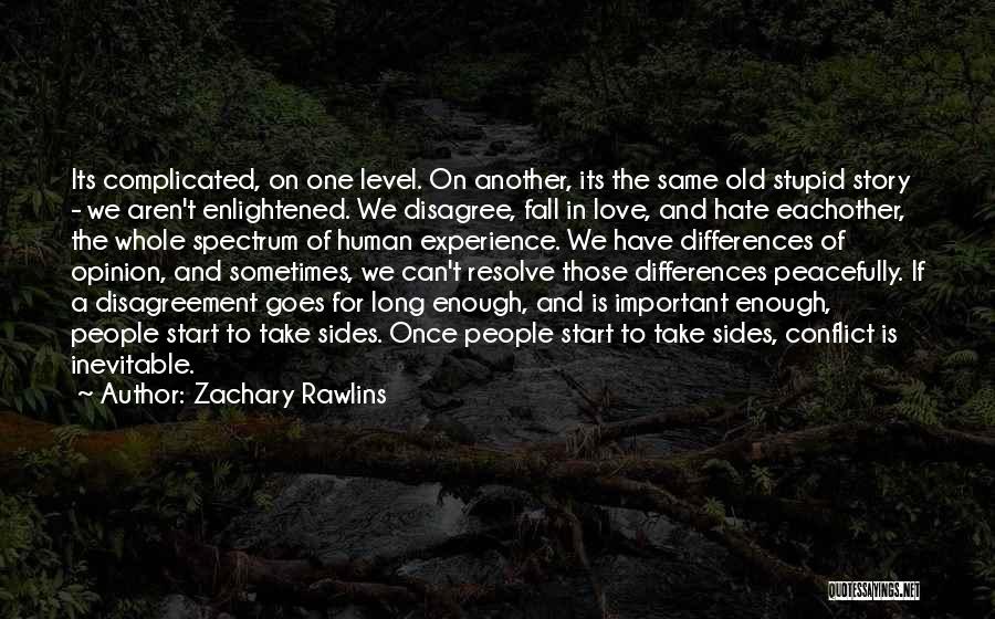 Another Love Quotes By Zachary Rawlins