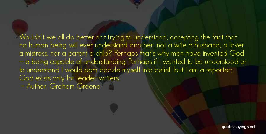 Another Lover Quotes By Graham Greene