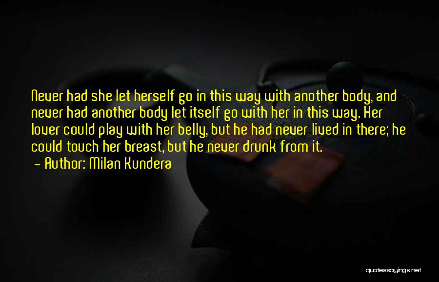 Another Lover Quotes By Milan Kundera