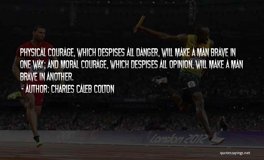 Another Man Will Quotes By Charles Caleb Colton