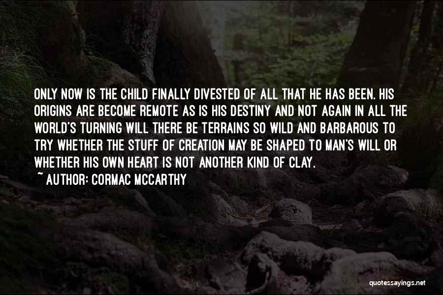 Another Man Will Quotes By Cormac McCarthy