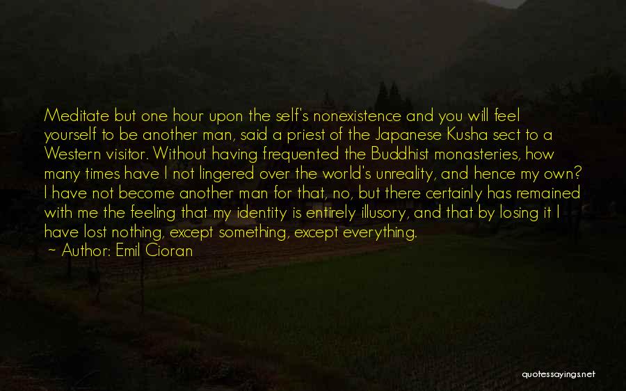 Another Man Will Quotes By Emil Cioran