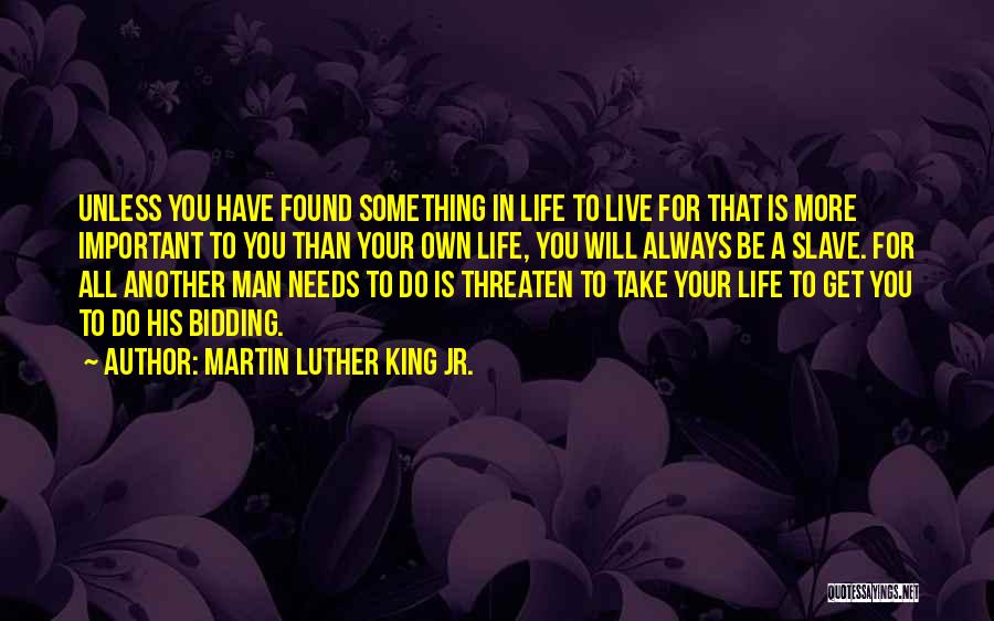 Another Man Will Quotes By Martin Luther King Jr.