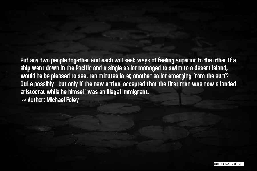 Another Man Will Quotes By Michael Foley