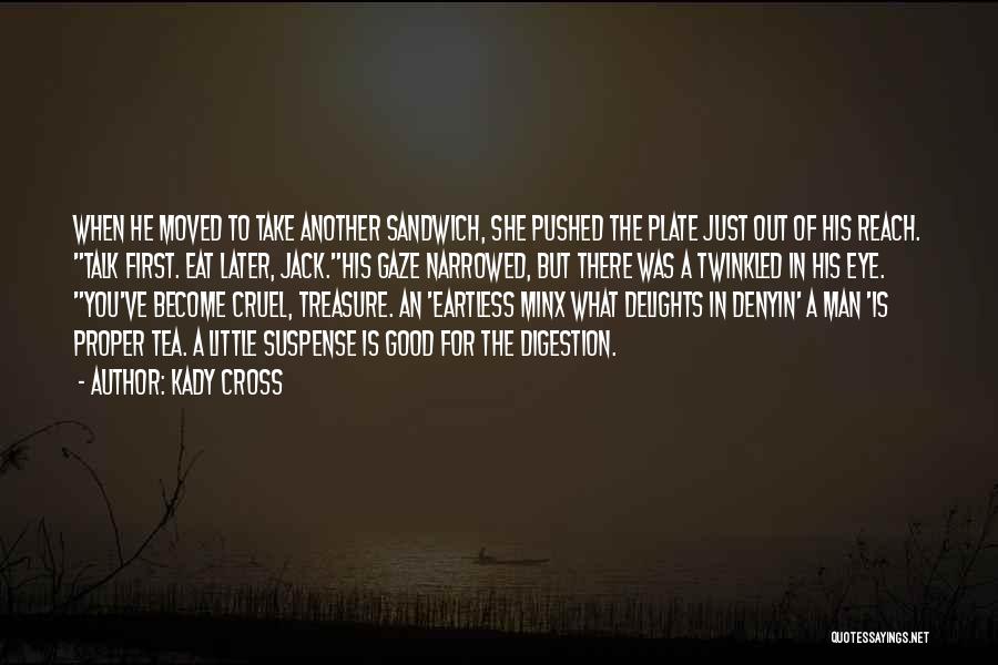 Another Man's Treasure Quotes By Kady Cross