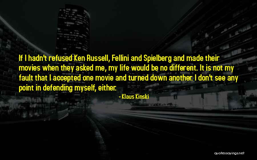Another Me Movie Quotes By Klaus Kinski Another Me Movie Quotes By Klaus Kinski