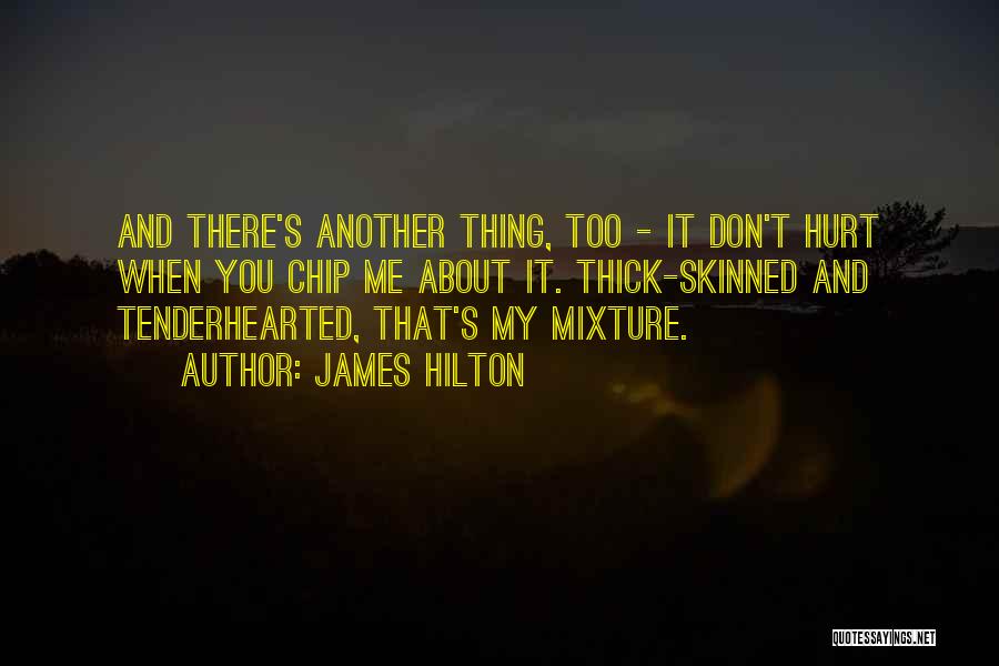 Another Me Quotes By James Hilton