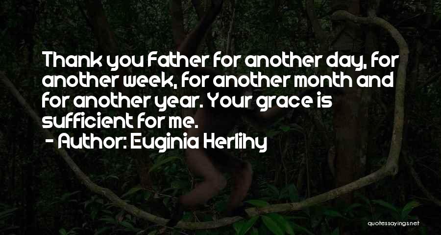 Another Month Another Year Quotes By Euginia Herlihy