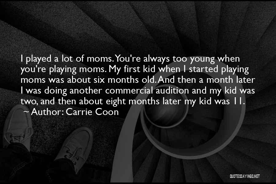 Another Month Quotes By Carrie Coon