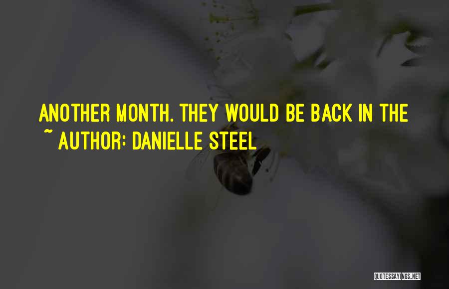 Another Month Quotes By Danielle Steel