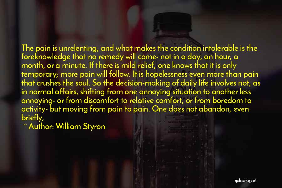 Another Month Quotes By William Styron