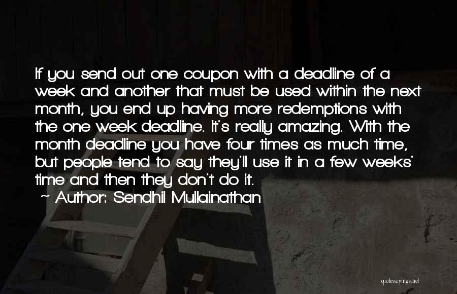 Another Month With You Quotes By Sendhil Mullainathan