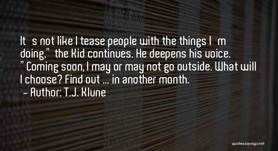 Another Month With You Quotes By T.J. Klune