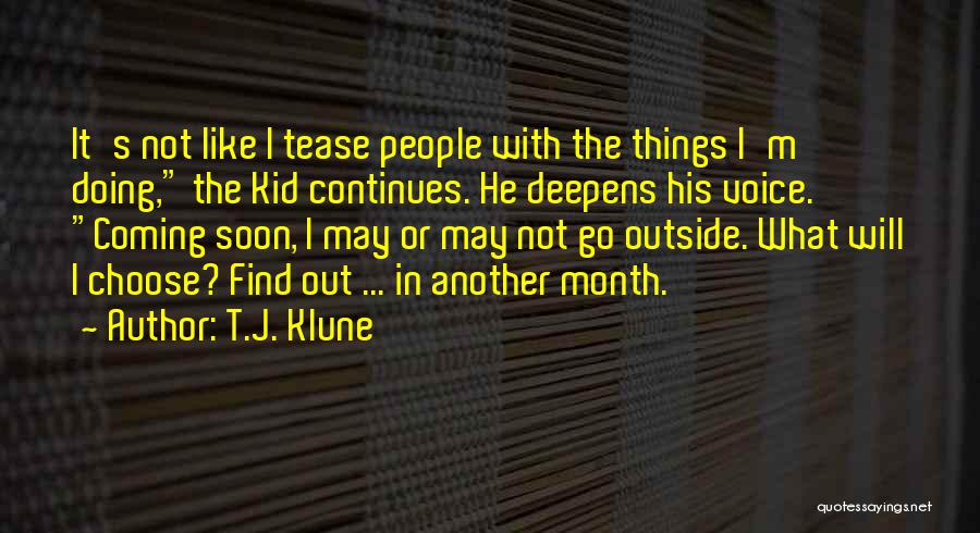 Another Month Without You Quotes By T.J. Klune