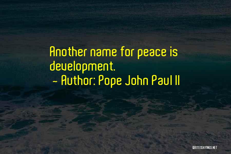 Another Name For Quotes By Pope John Paul II