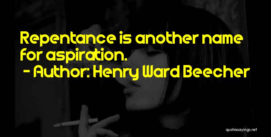 Another Names For Quotes By Henry Ward Beecher