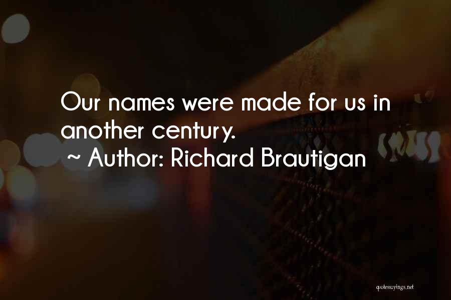 Another Names For Quotes By Richard Brautigan