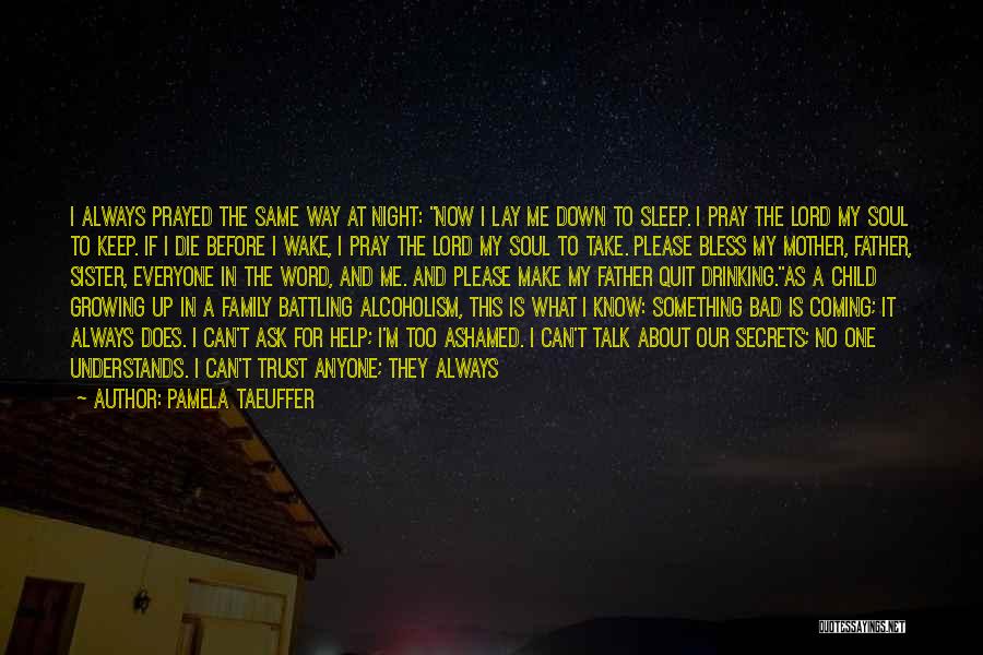 Another Night Without You Quotes By Pamela Taeuffer