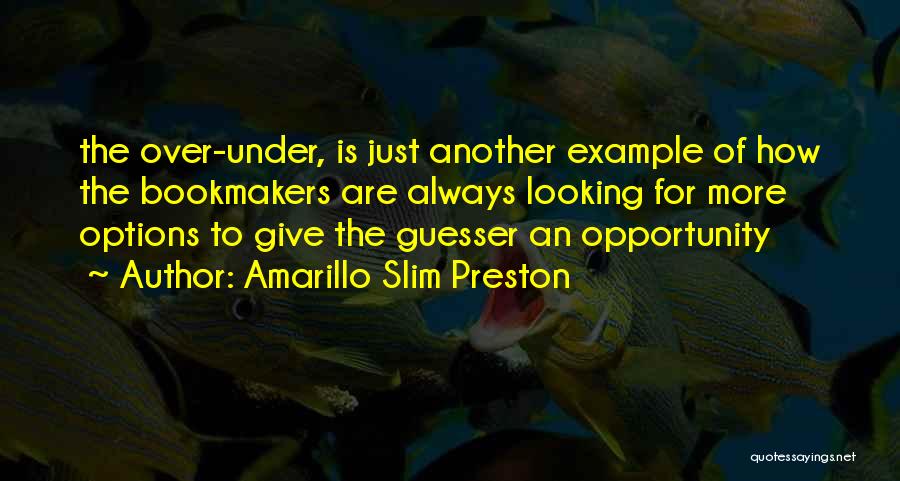 Another Opportunity Quotes By Amarillo Slim Preston