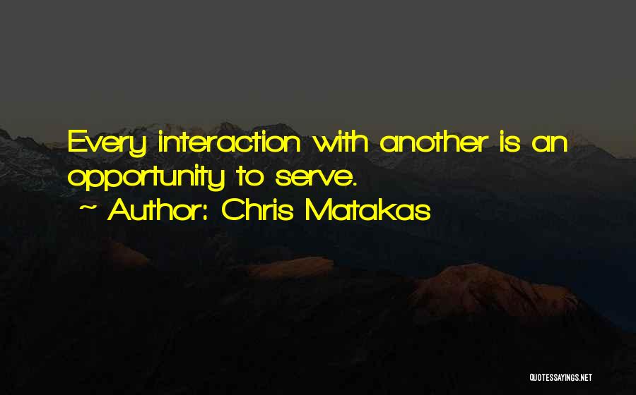 Another Opportunity Quotes By Chris Matakas