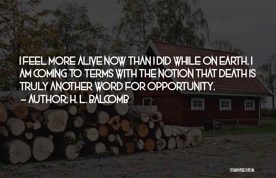Another Opportunity Quotes By H. L. Balcomb