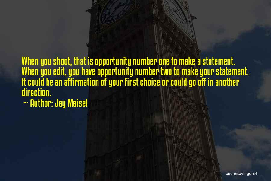 Another Opportunity Quotes By Jay Maisel