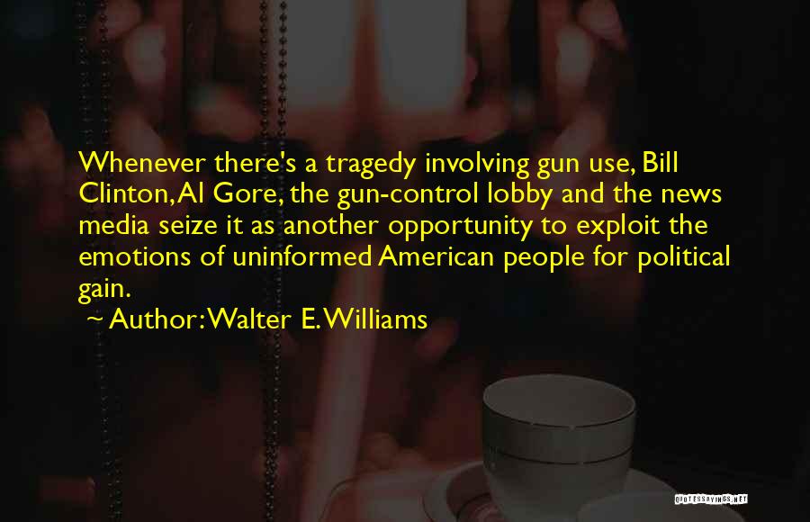 Another Opportunity Quotes By Walter E. Williams