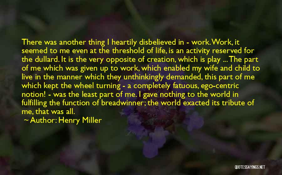 Another Part Of Me Quotes By Henry Miller