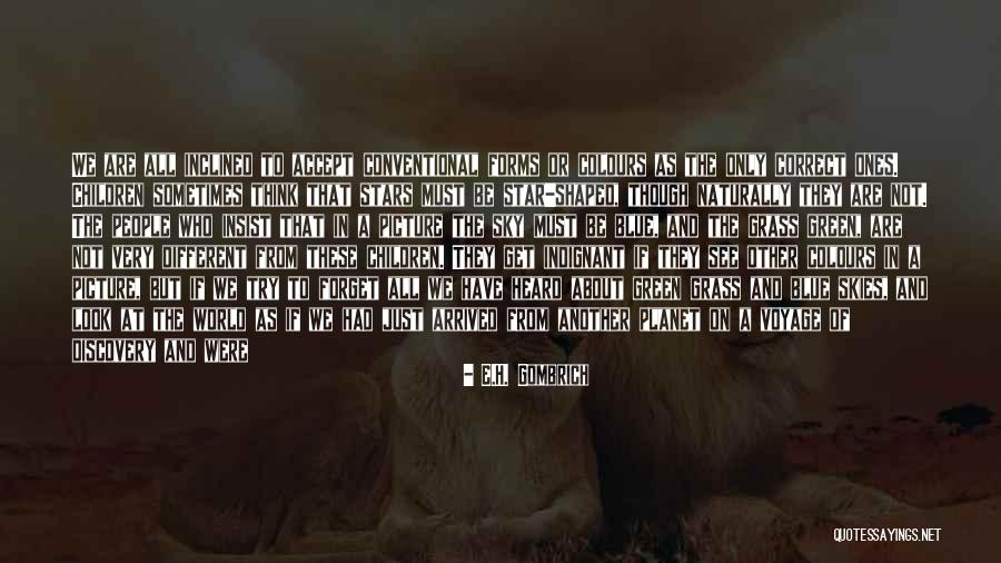 Another Planet Quotes By E.H. Gombrich Another Planet Quotes By E.H. Gombrich