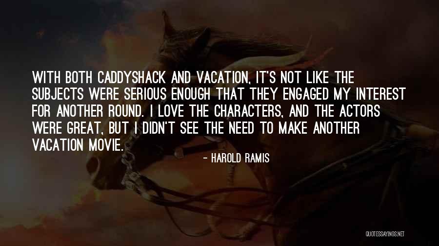 Another Round Best Quotes By Harold Ramis Another Round Best Quotes By Harold Ramis