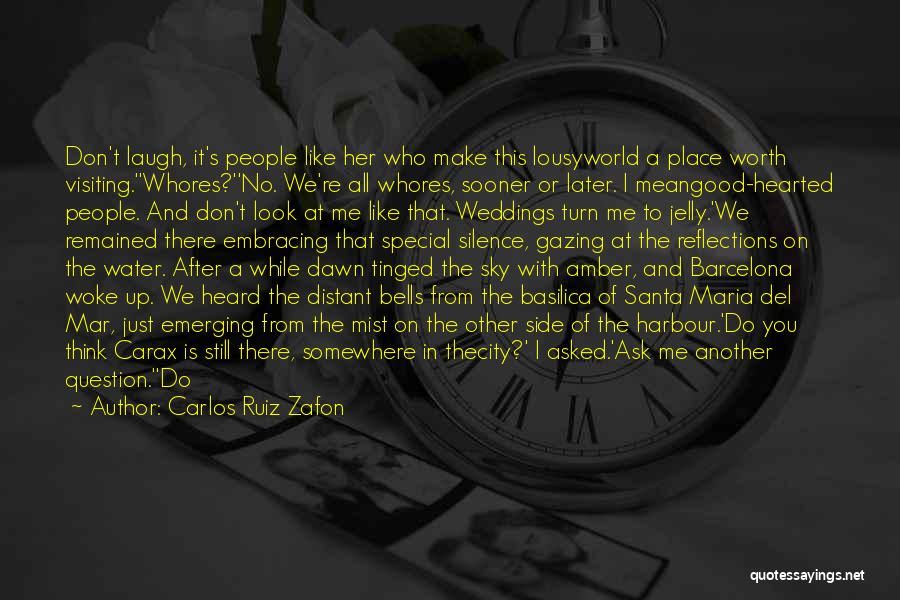 Another Side Of Me Quotes By Carlos Ruiz Zafon