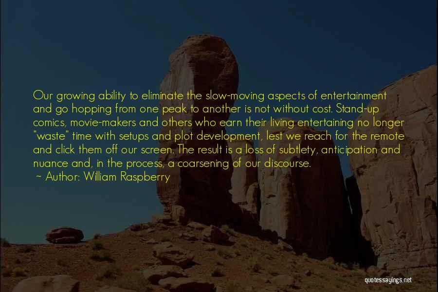 Another Time Quotes By William Raspberry