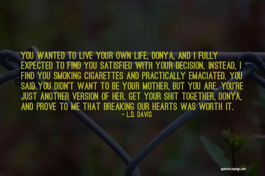Another Version Of Me Quotes By L.D. Davis Another Version Of Me Quotes By L.D. Davis