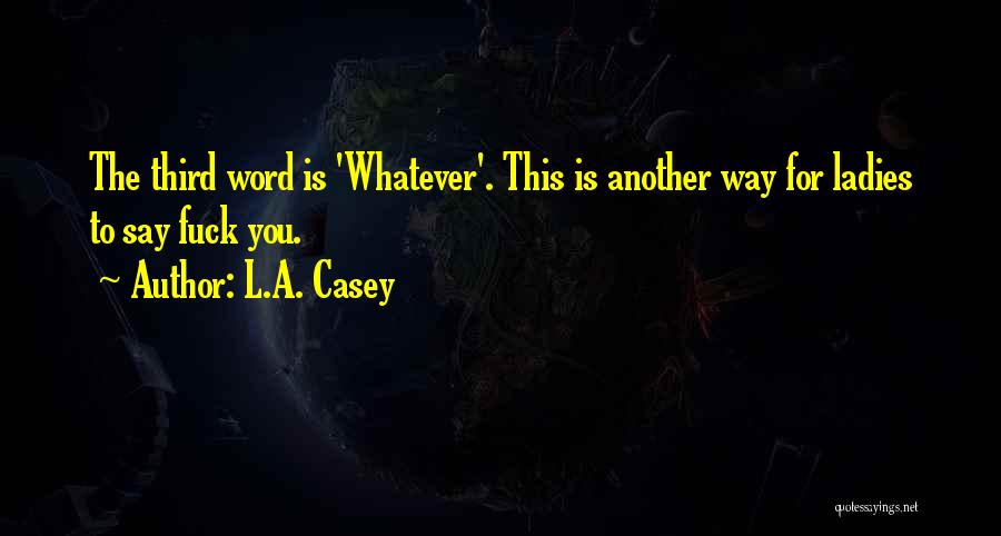 Another Way To Say Quotes By L.A. Casey