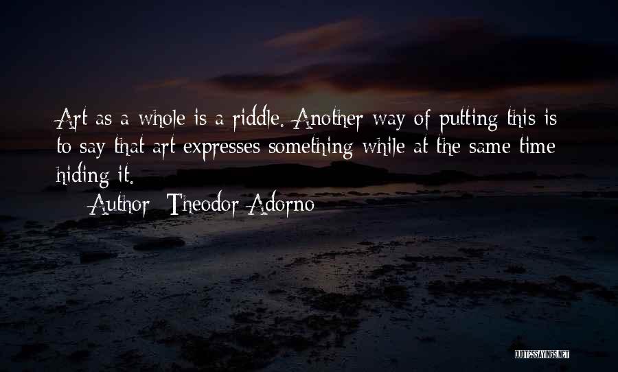 Another Way To Say Quotes By Theodor Adorno