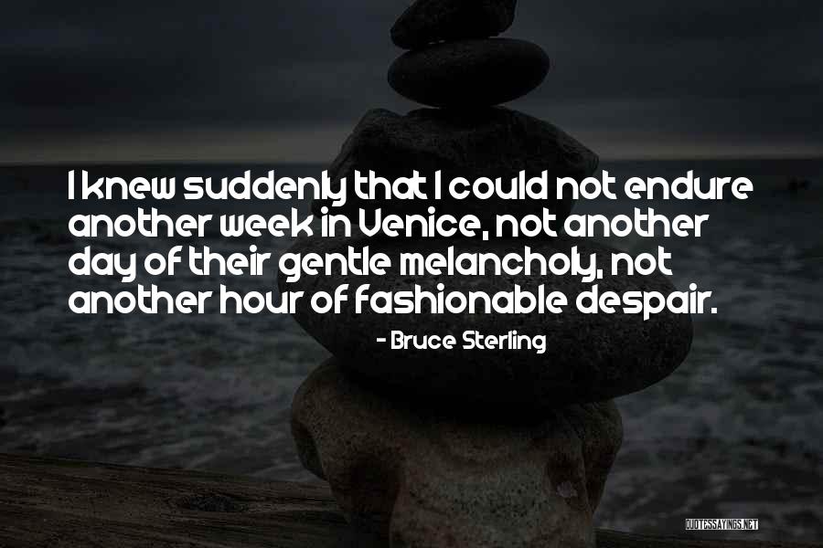 Another Week Quotes By Bruce Sterling Another Week Quotes By Bruce Sterling