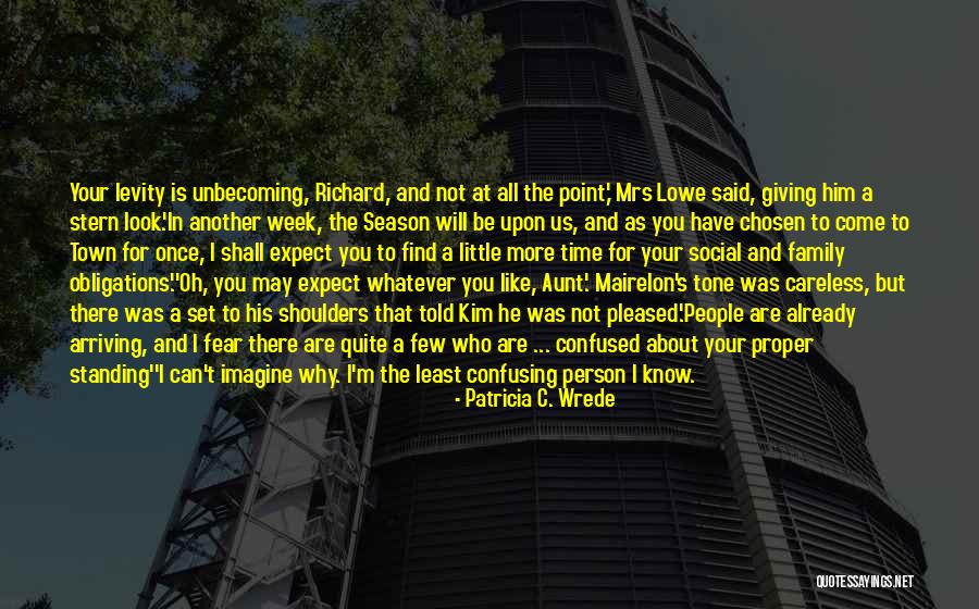 Another Week Quotes By Patricia C. Wrede Another Week Quotes By Patricia C. Wrede