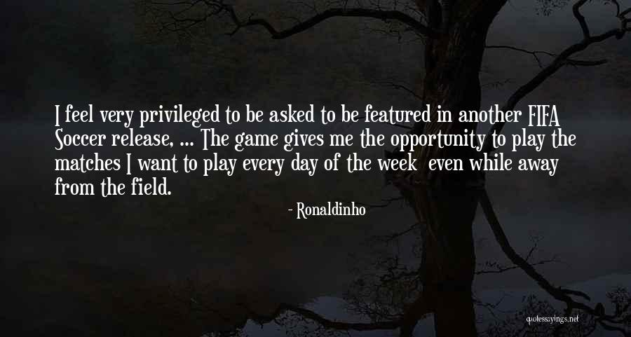 Another Week Quotes By Ronaldinho Another Week Quotes By Ronaldinho