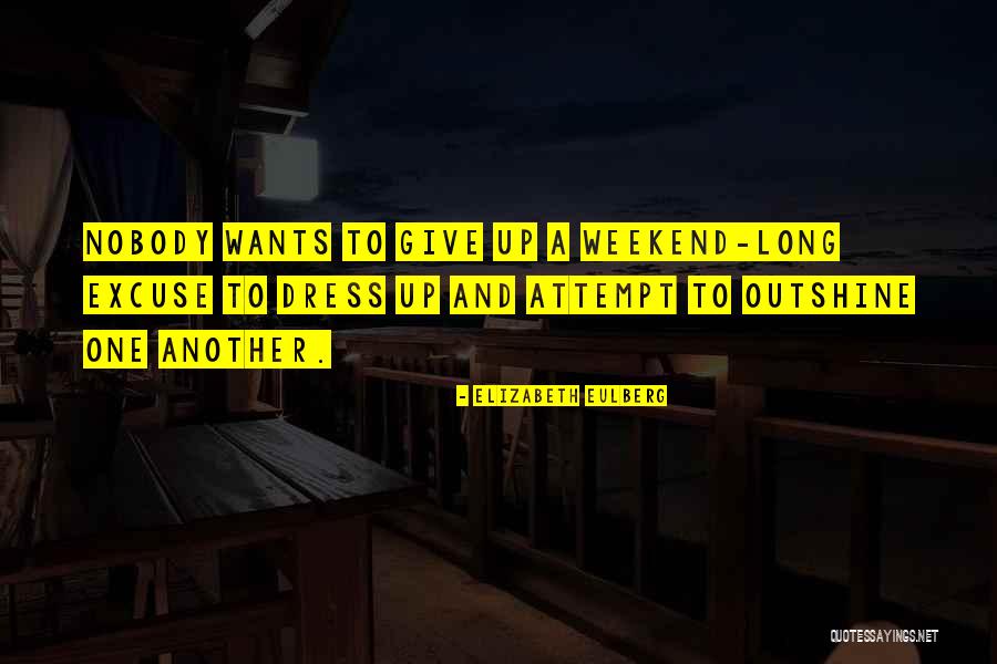 Another Weekend Over Quotes By Elizabeth Eulberg