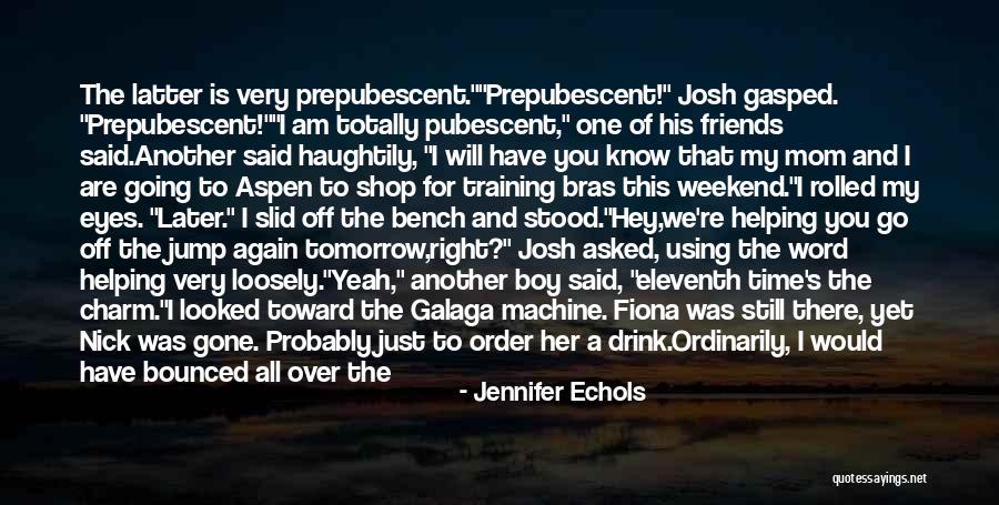 Another Weekend Over Quotes By Jennifer Echols Another Weekend Over Quotes By Jennifer Echols