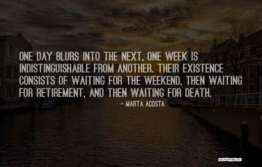 Another Weekend Over Quotes By Marta Acosta