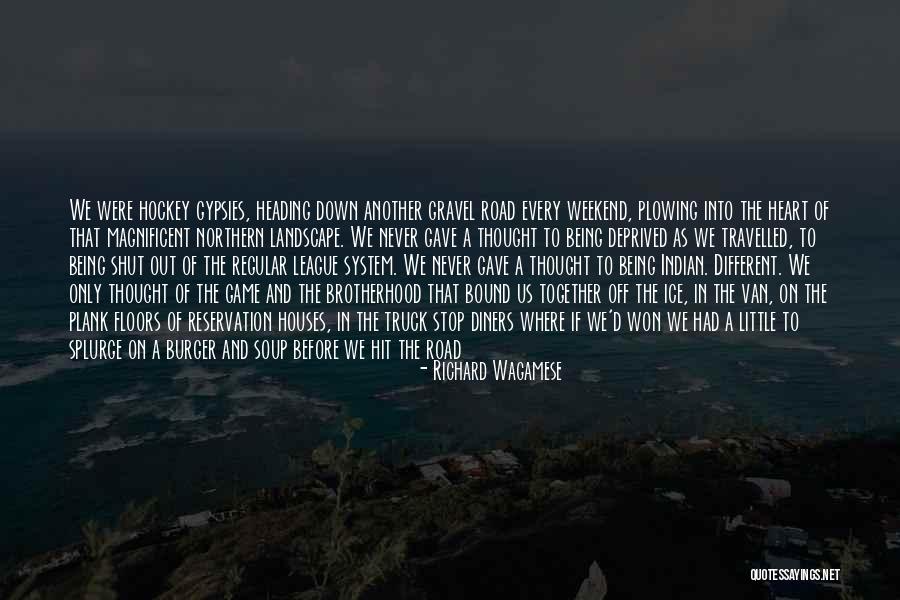 Another Weekend Over Quotes By Richard Wagamese Another Weekend Over Quotes By Richard Wagamese