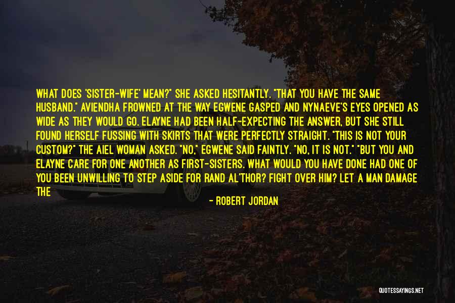 Another Woman's Husband Quotes By Robert Jordan Another Woman's Husband Quotes By Robert Jordan